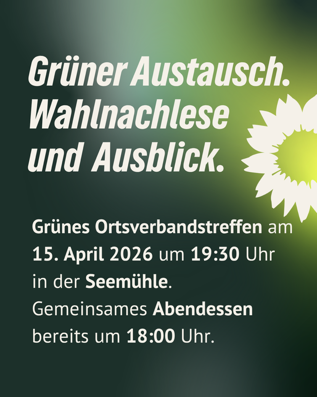 Grüner Austausch. Wahlnachlese und Ausblick.